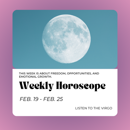 Weekly Horoscopes: Feb. 19 - Feb. 25