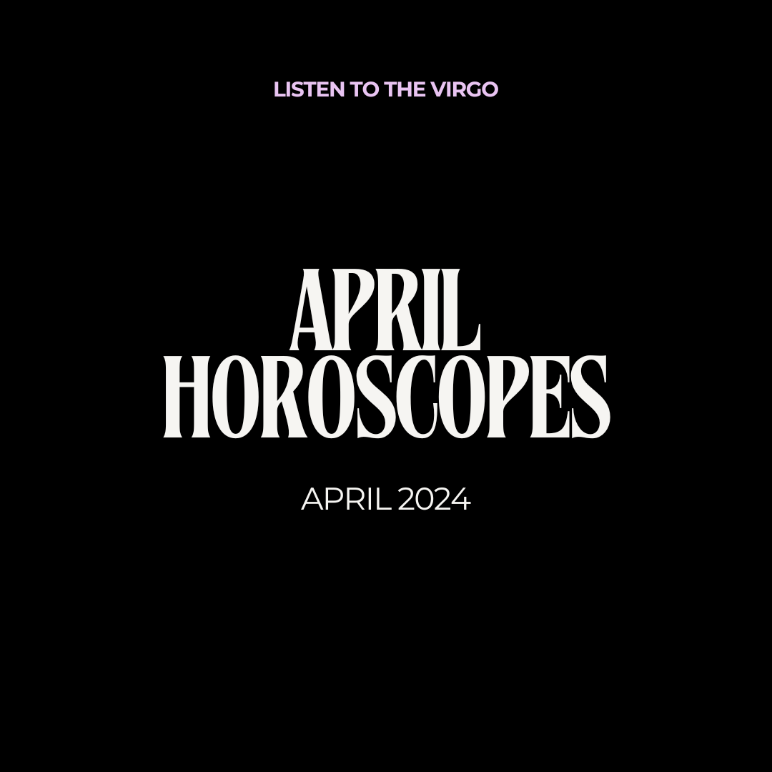 April 2024 Horoscopes