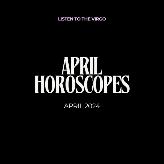 April 2024 Horoscopes